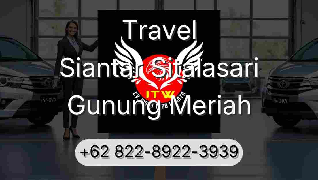 Travel Siantar Sitalasari Gunung Meriah