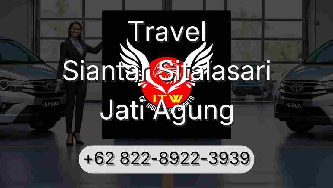 Travel Siantar Sitalasari Jati Agung