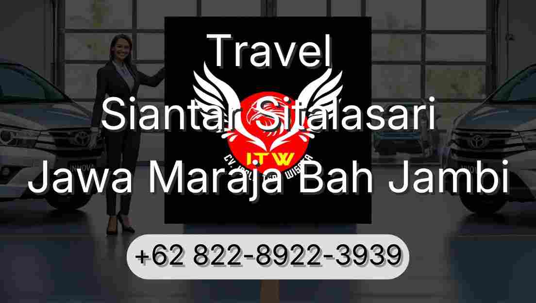 Travel Siantar Sitalasari Jawa Maraja Bah Jambi