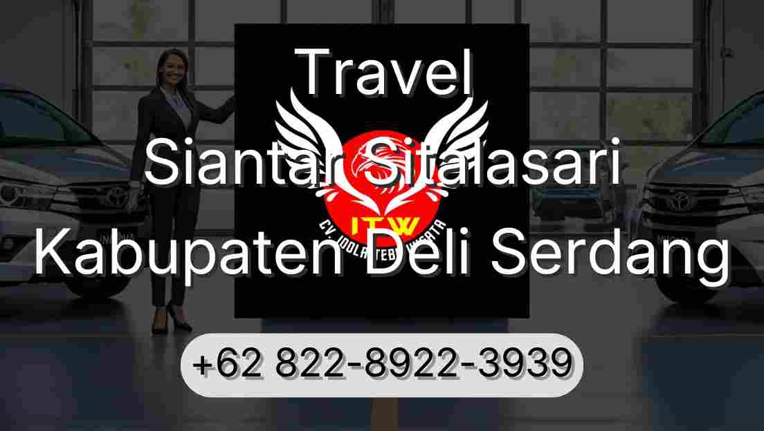 Travel Siantar Sitalasari Kabupaten Deli Serdang