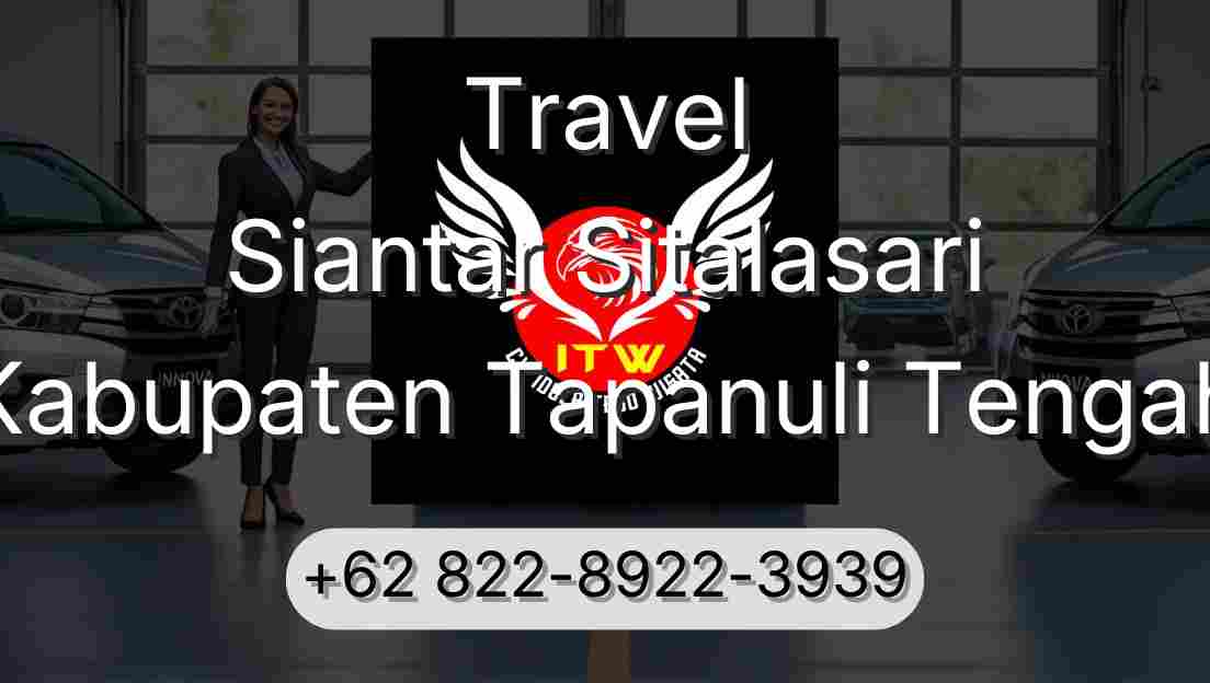 Travel Siantar Sitalasari Kabupaten Tapanuli Tengah