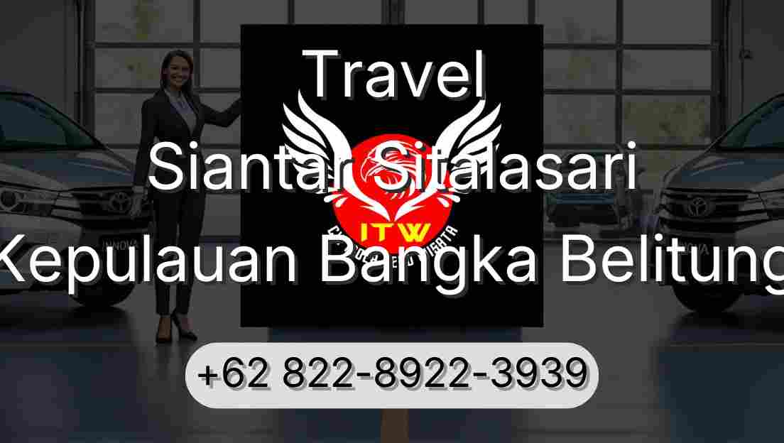 Travel Siantar Sitalasari Kepulauan Bangka Belitung