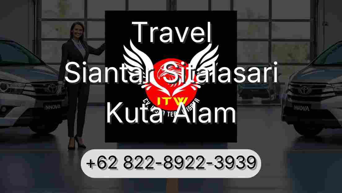 Travel Siantar Sitalasari Kuta Alam