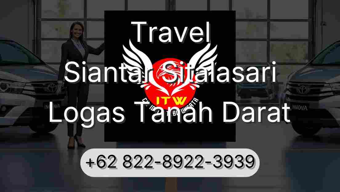 Travel Siantar Sitalasari Logas Tanah Darat