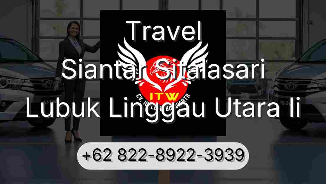 Travel Siantar Sitalasari Lubuk Linggau Utara Ii