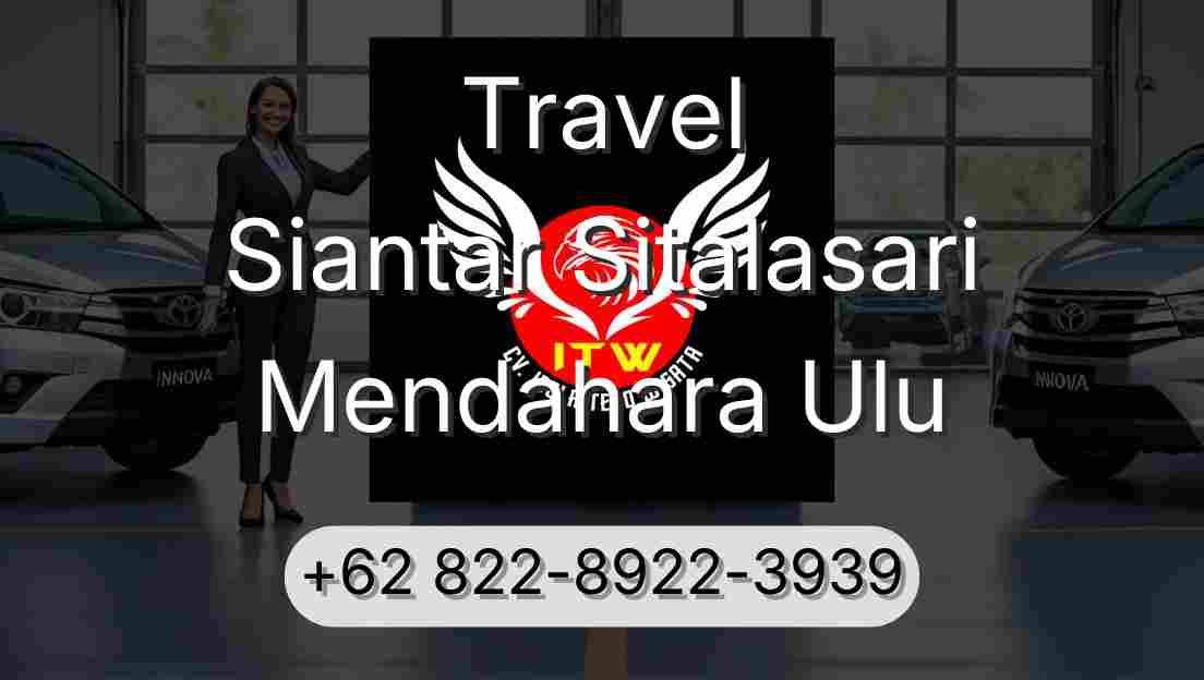 Travel Siantar Sitalasari Mendahara Ulu