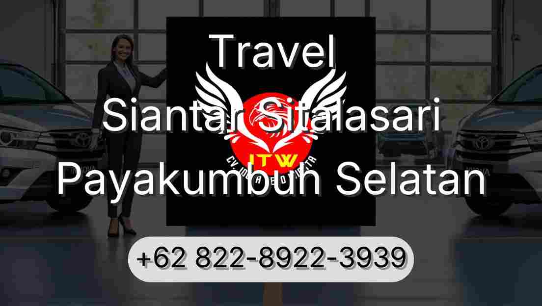 Travel Siantar Sitalasari Payakumbuh Selatan