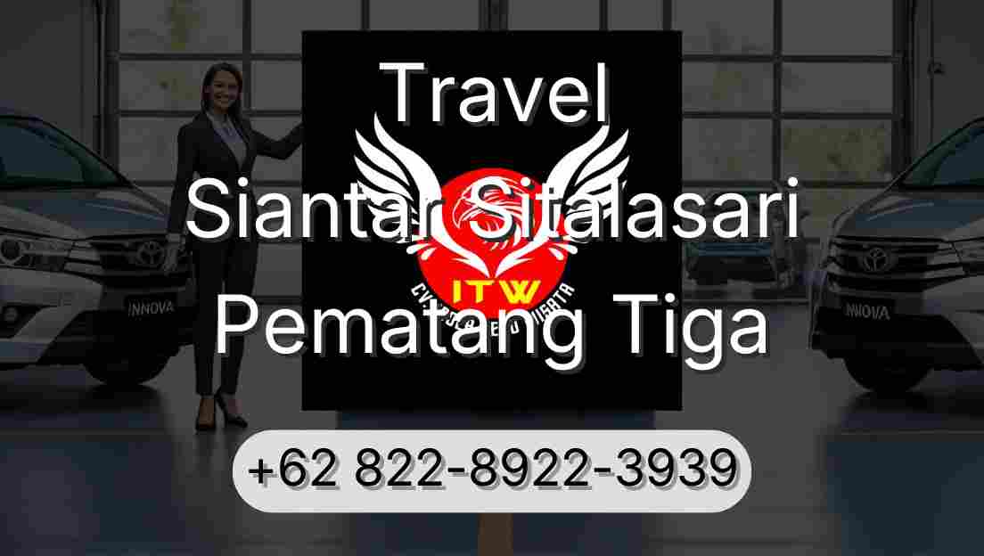 Travel Siantar Sitalasari Pematang Tiga