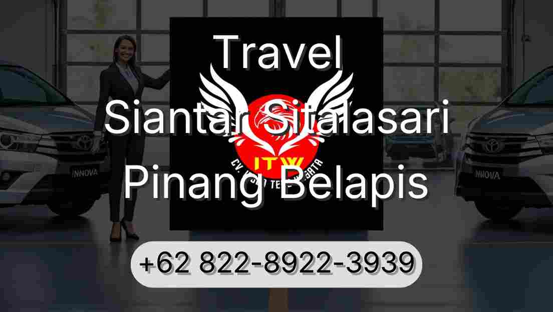 Travel Siantar Sitalasari Pinang Belapis