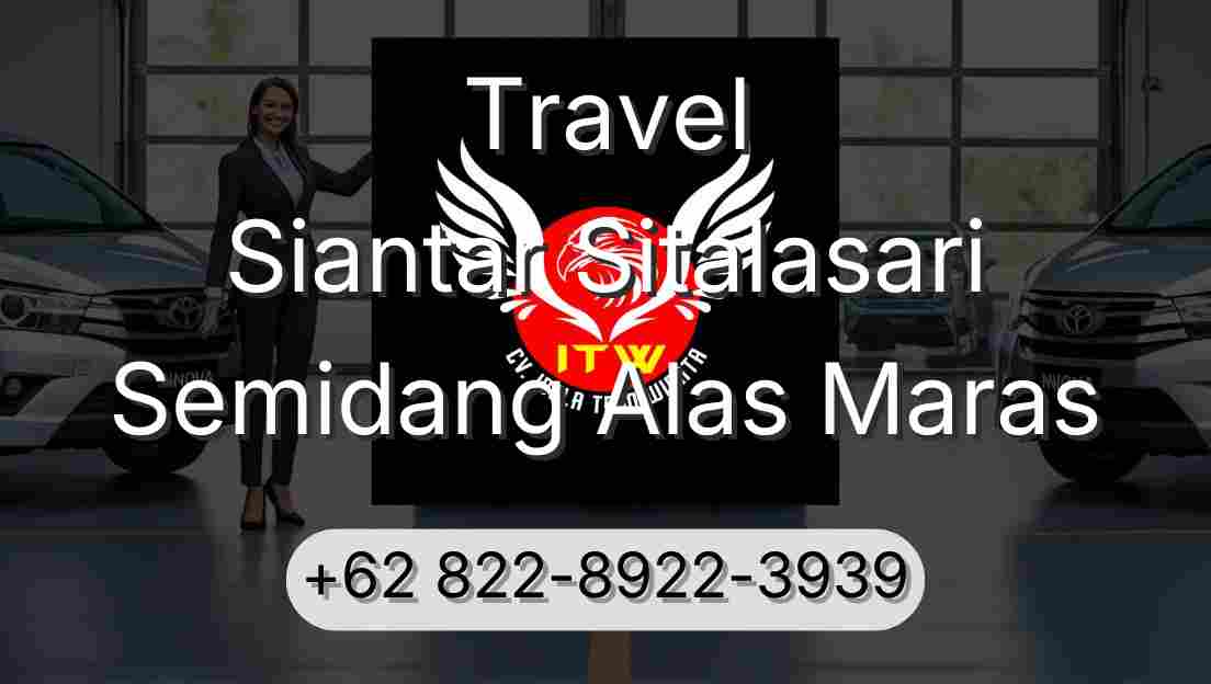 Travel Siantar Sitalasari Semidang Alas Maras
