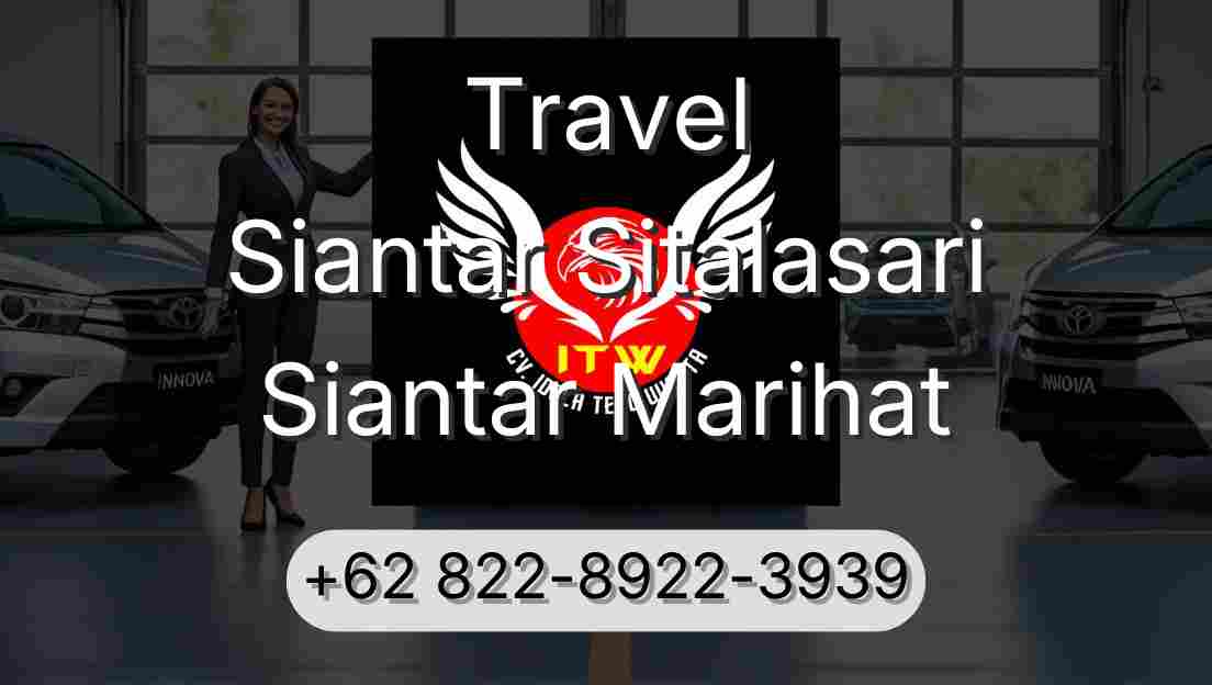 Travel Siantar Sitalasari Siantar Marihat