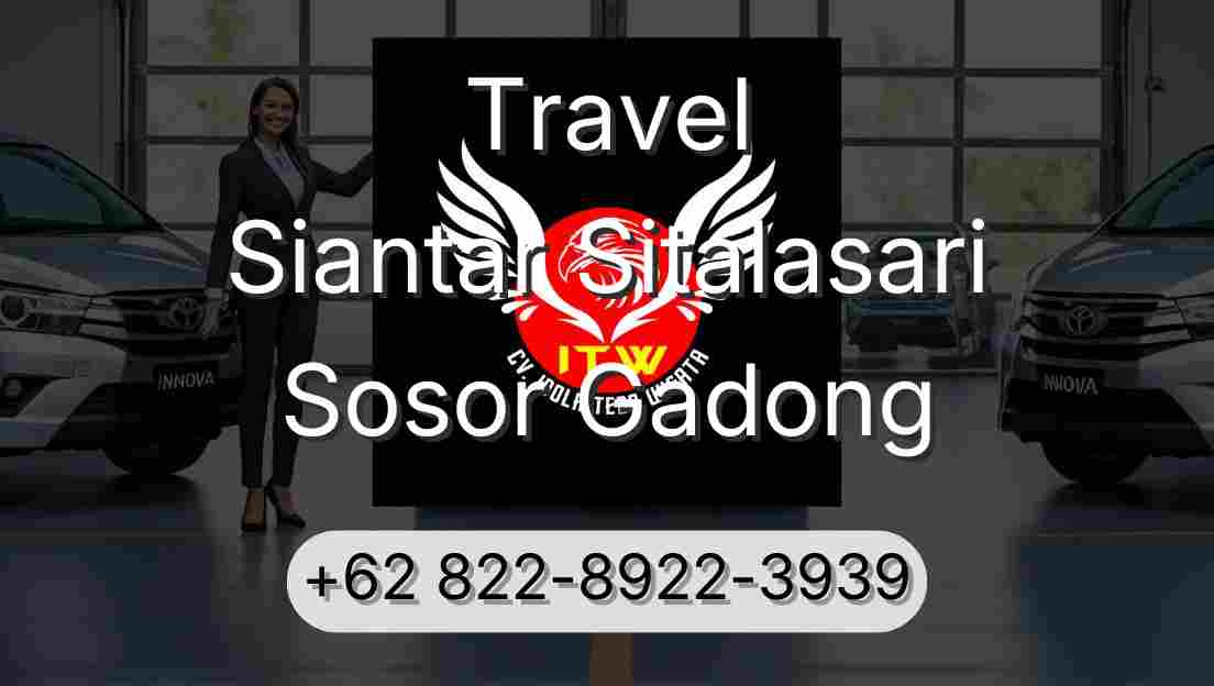 Travel Siantar Sitalasari Sosor Gadong