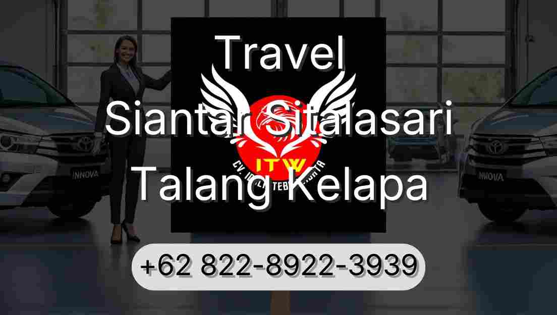 Travel Siantar Sitalasari Talang Kelapa