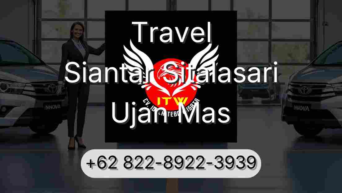 Travel Siantar Sitalasari Ujan Mas