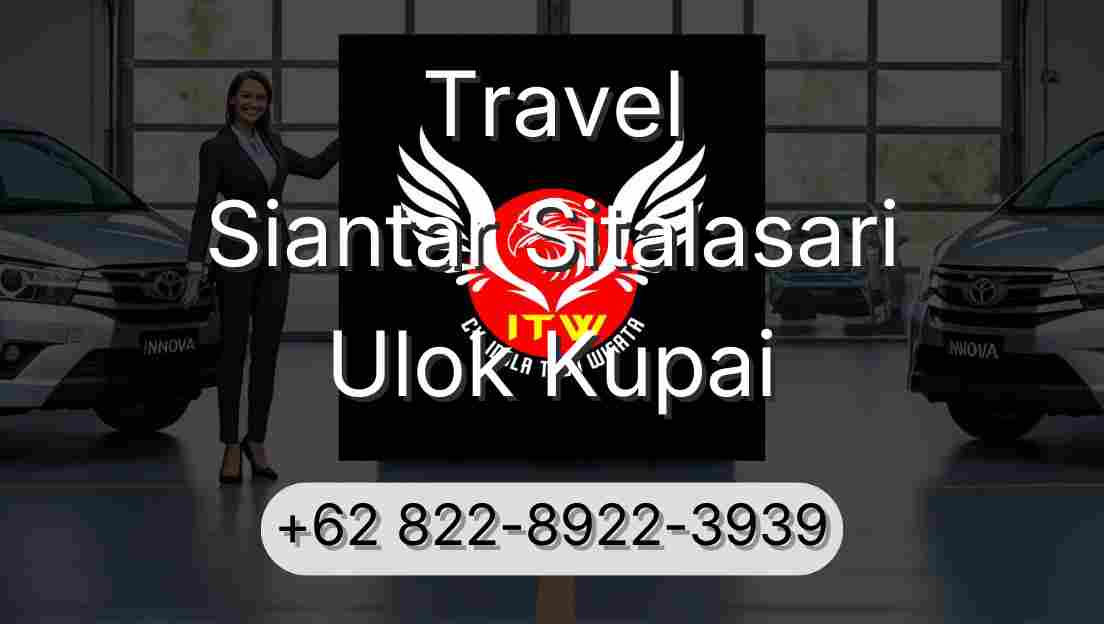 Travel Siantar Sitalasari Ulok Kupai