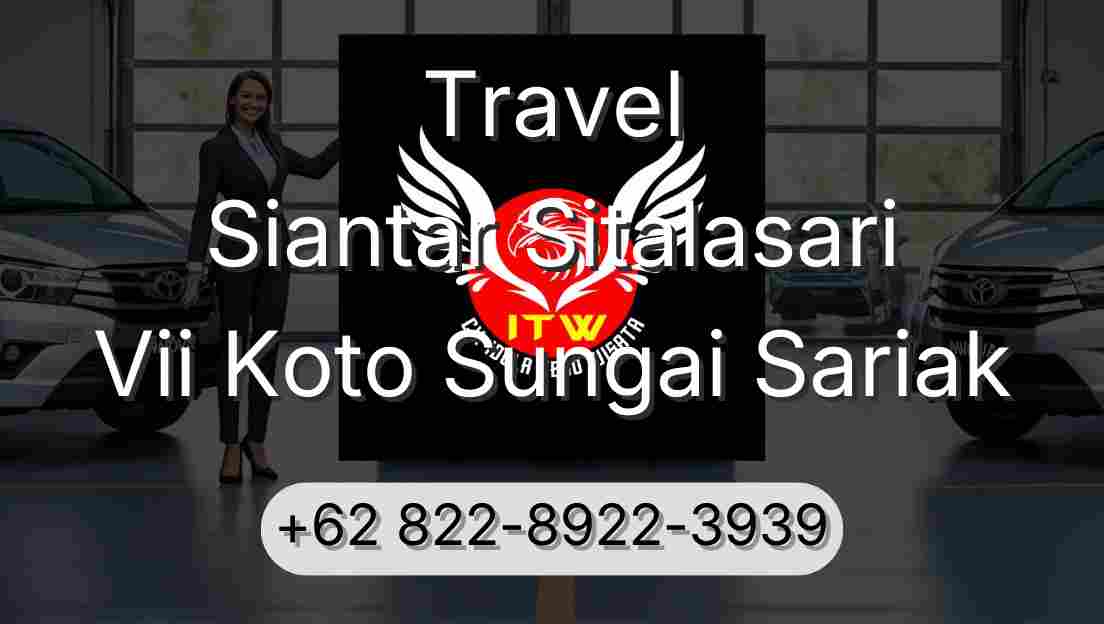 Travel Siantar Sitalasari Vii Koto Sungai Sariak