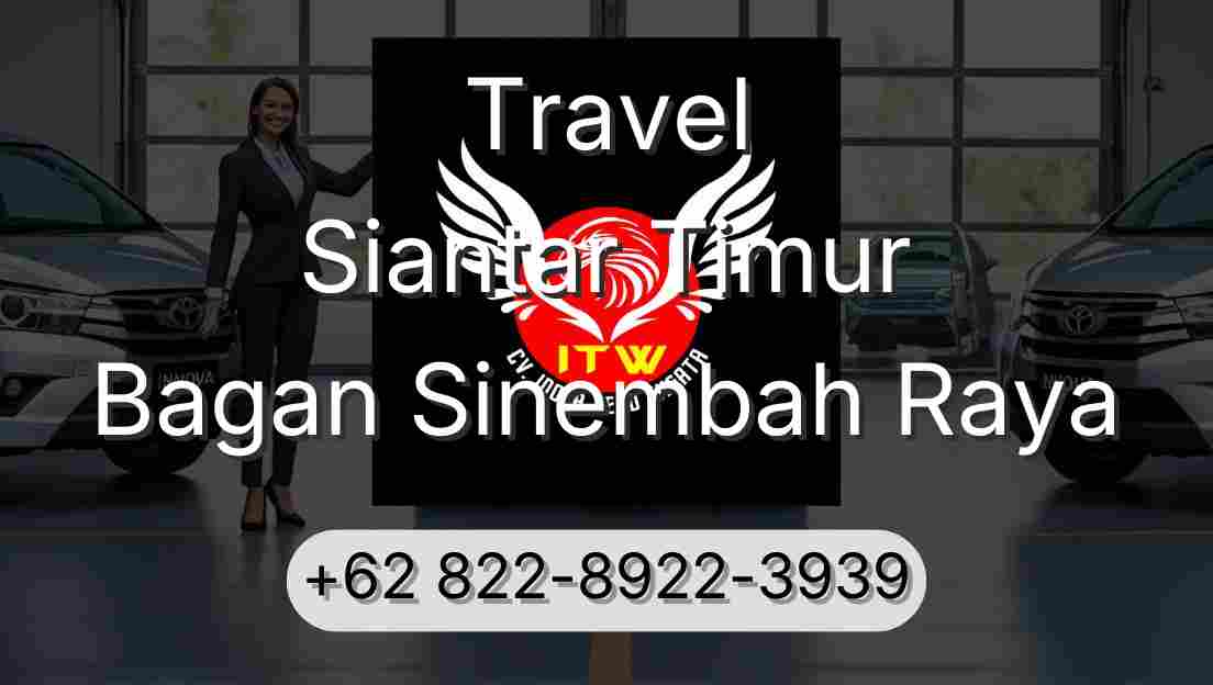Travel Siantar Timur Bagan Sinembah Raya