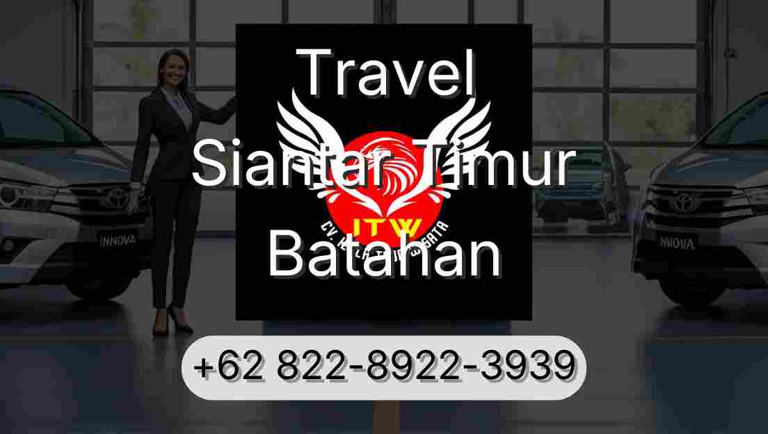 Travel Siantar Timur Batahan