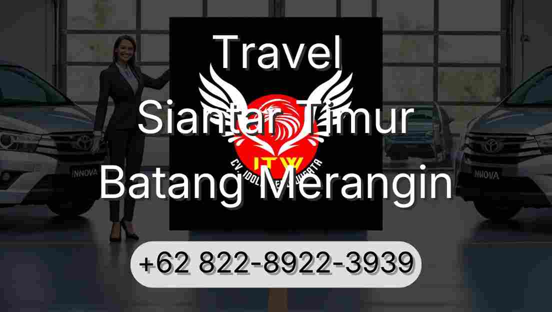 Travel Siantar Timur Batang Merangin