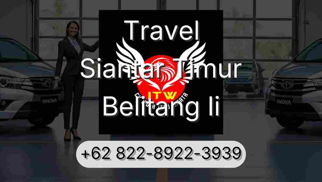 Travel Siantar Timur Belitang Ii