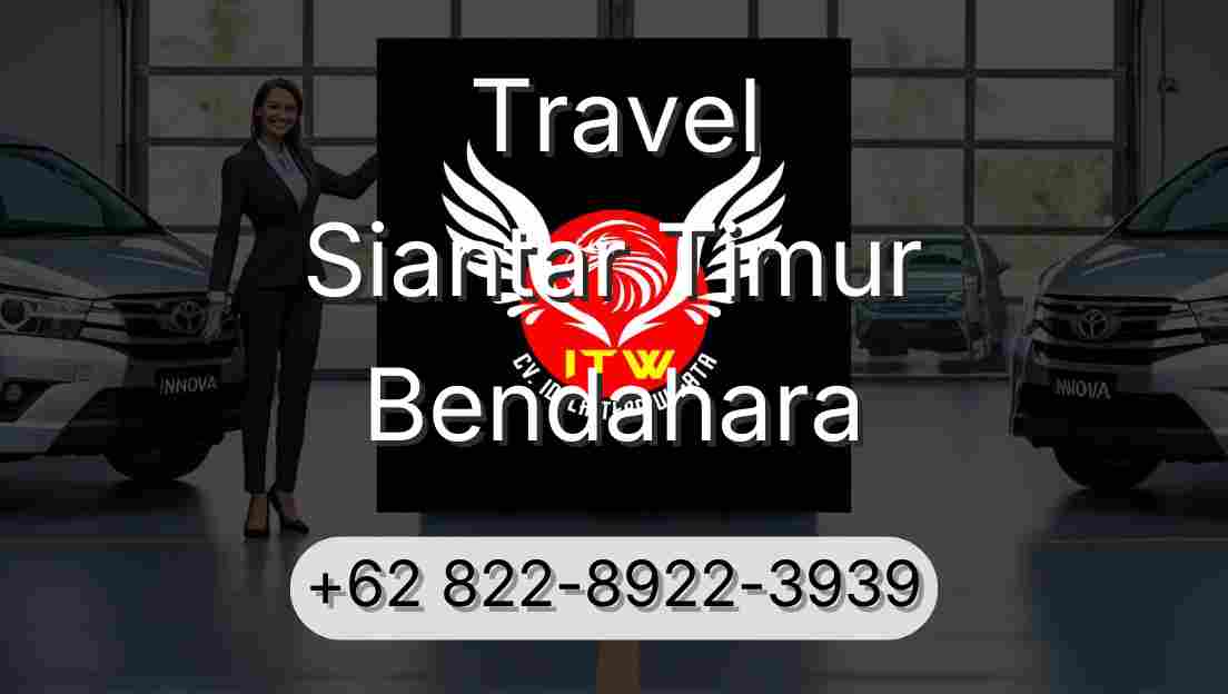 Travel Siantar Timur Bendahara