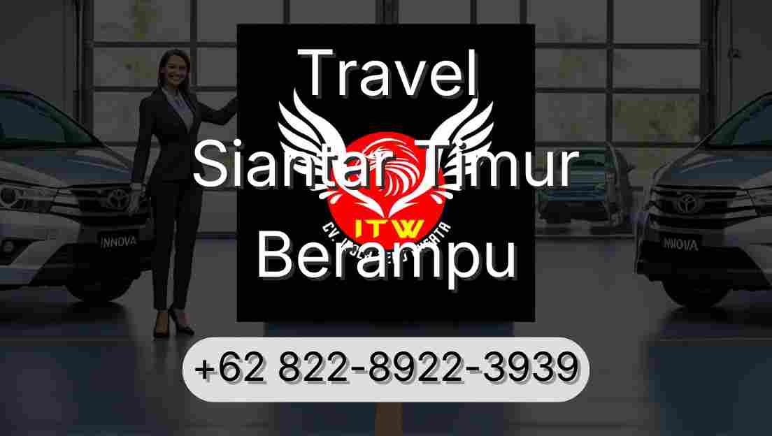 Travel Siantar Timur Berampu