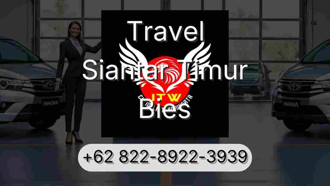 Travel Siantar Timur Bies