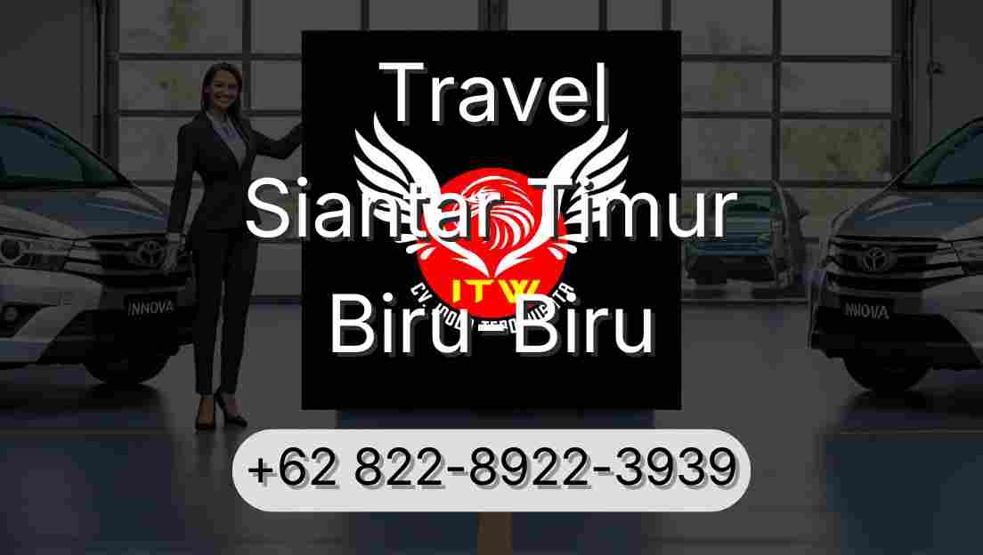 Travel Siantar Timur Biru-Biru