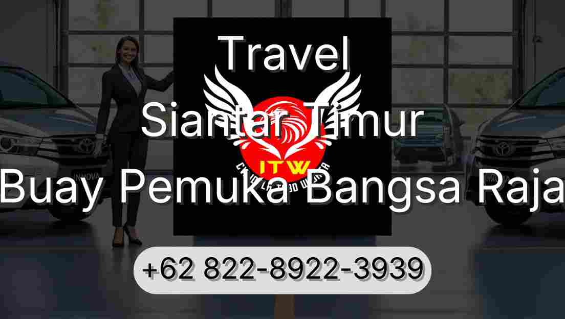 Travel Siantar Timur Buay Pemuka Bangsa Raja