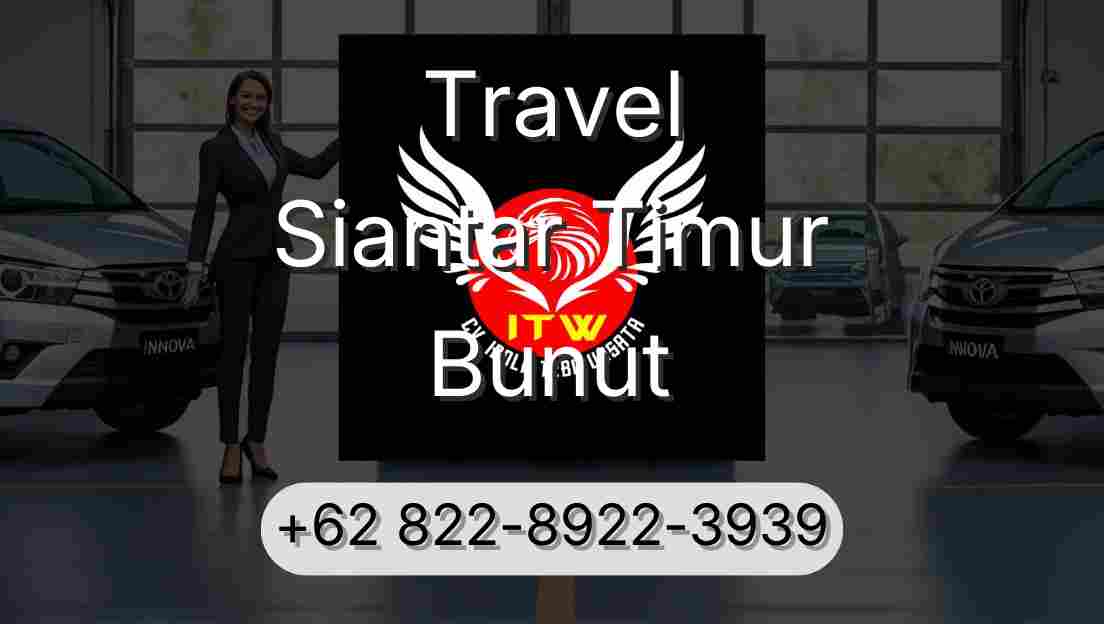 Travel Siantar Timur Bunut