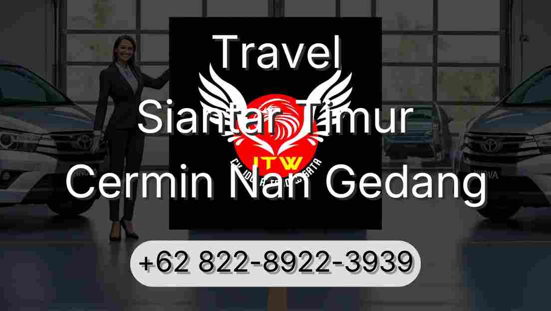 Travel Siantar Timur Cermin Nan Gedang