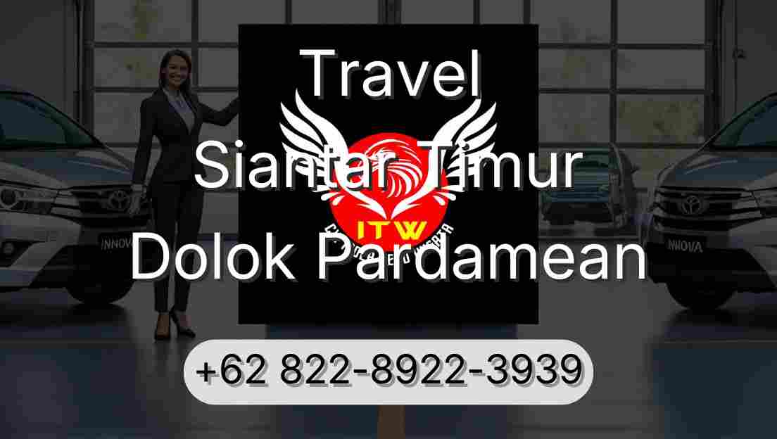 Travel Siantar Timur Dolok Pardamean