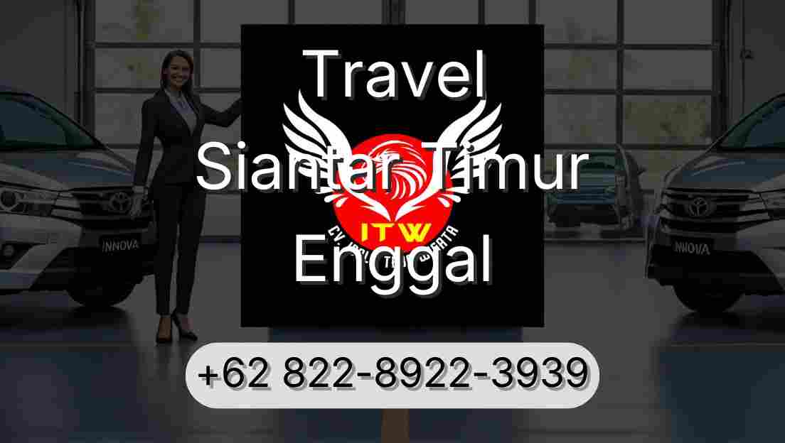 Travel Siantar Timur Enggal