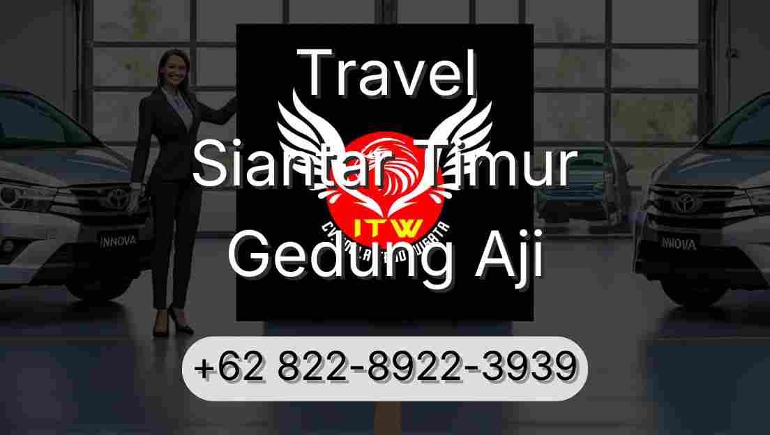 Travel Siantar Timur Gedung Aji