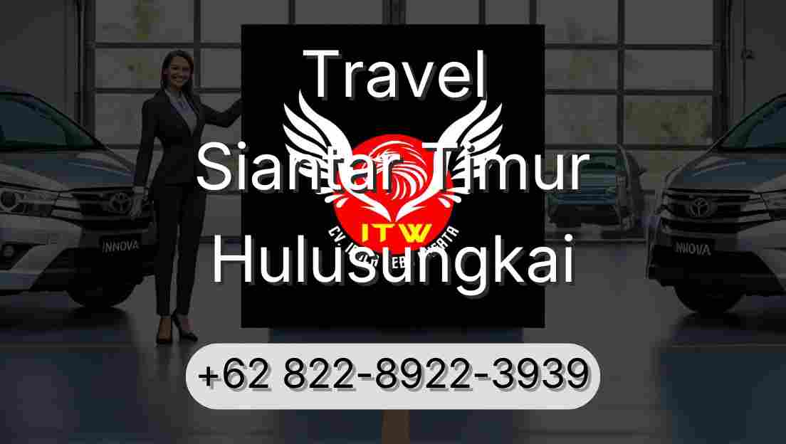 Travel Siantar Timur Hulusungkai