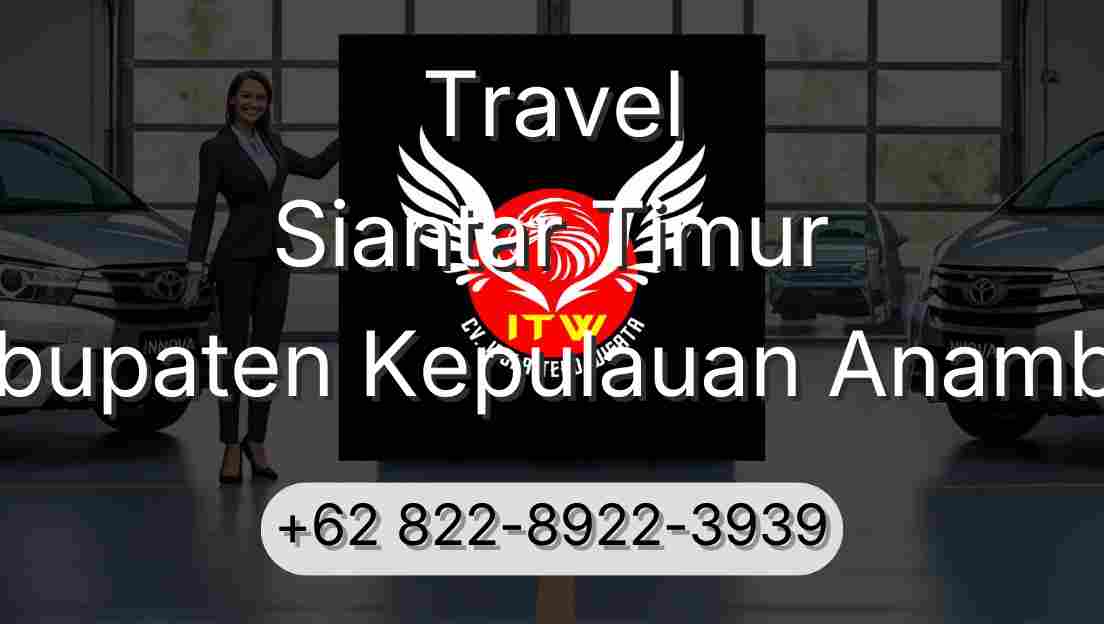 Travel Siantar Timur Kabupaten Kepulauan Anambas