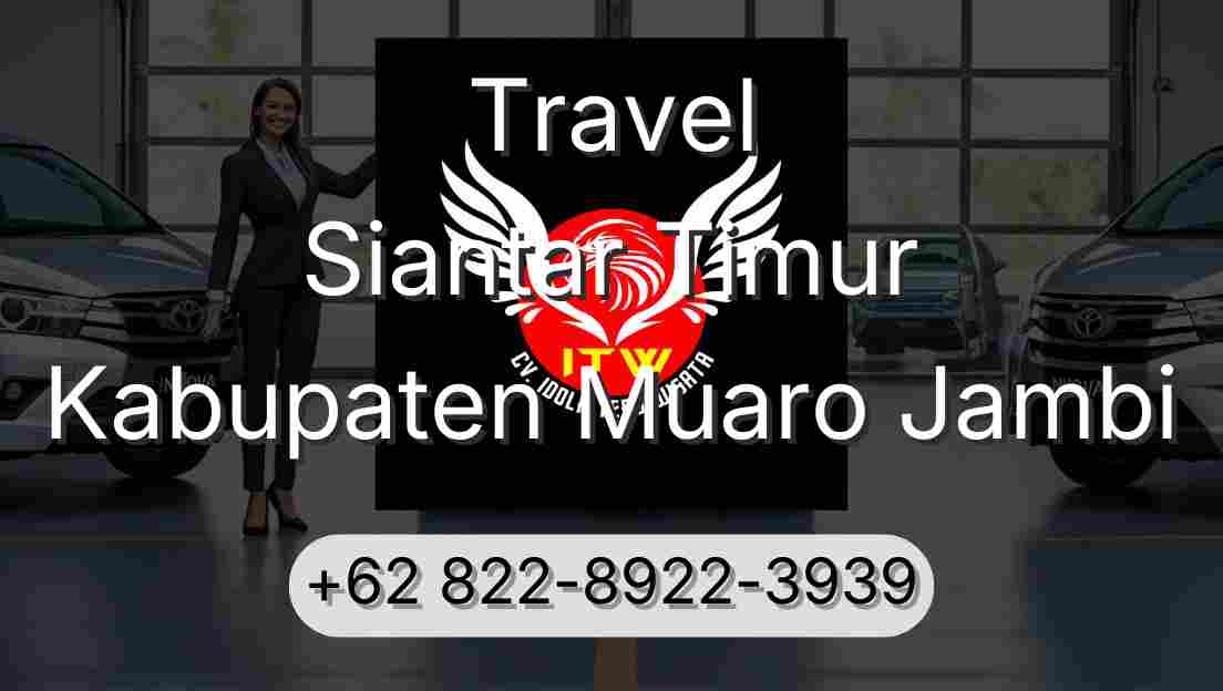 Travel Siantar Timur Kabupaten Muaro Jambi