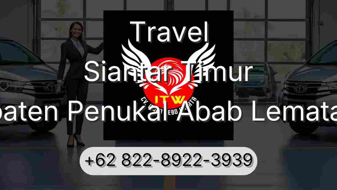Travel Siantar Timur Kabupaten Penukal Abab Lematang Ilir