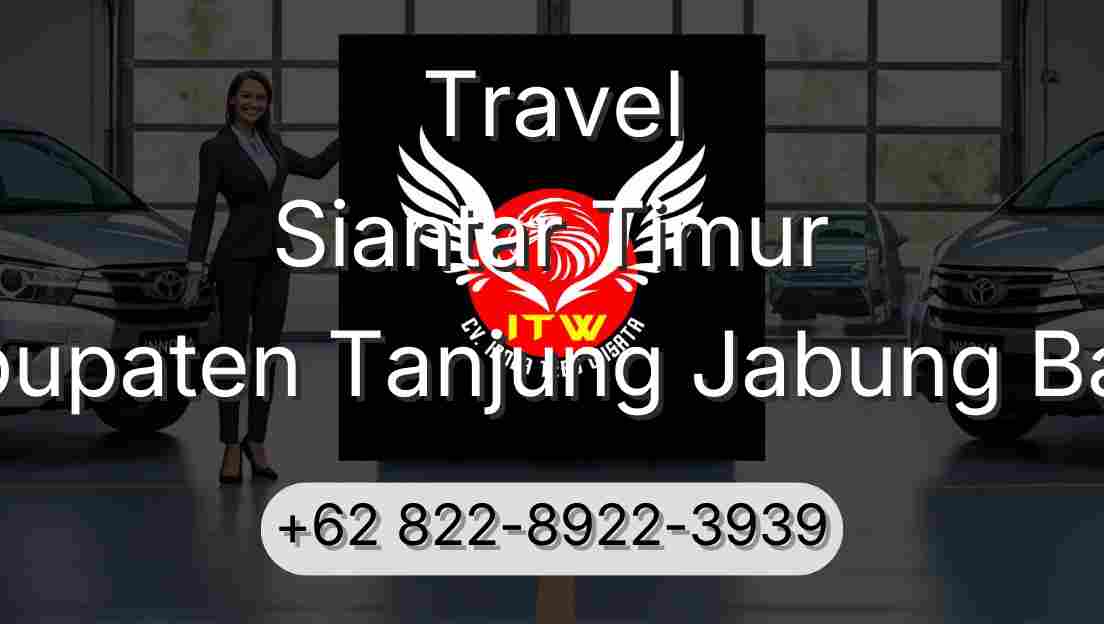 Travel Siantar Timur Kabupaten Tanjung Jabung Barat