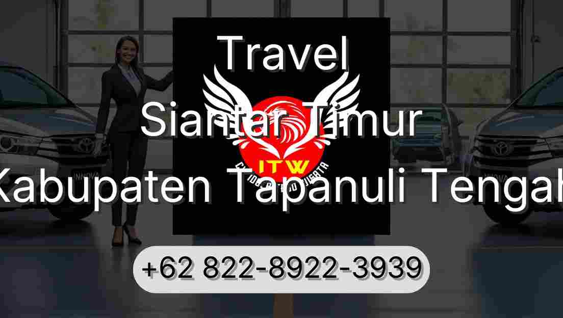 Travel Siantar Timur Kabupaten Tapanuli Tengah