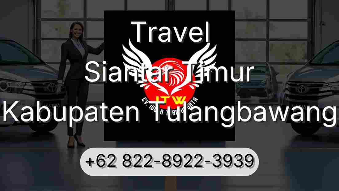Travel Siantar Timur Kabupaten Tulangbawang