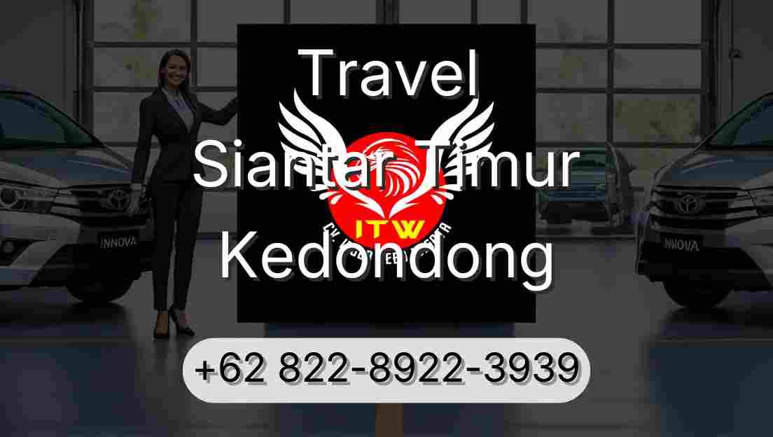 Travel Siantar Timur Kedondong
