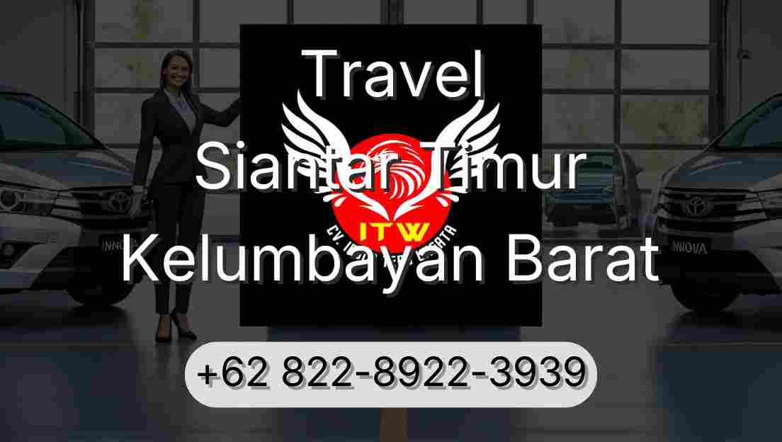 Travel Siantar Timur Kelumbayan Barat