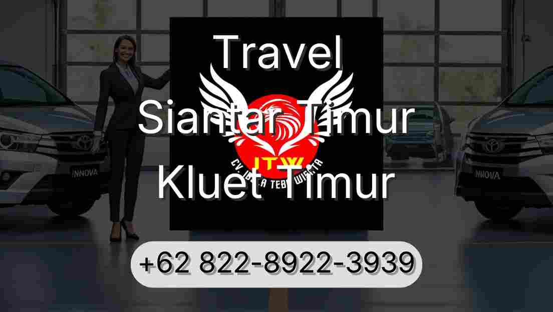Travel Siantar Timur Kluet Timur