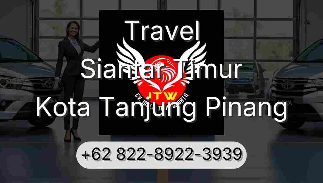 Travel Siantar Timur Kota Tanjung Pinang