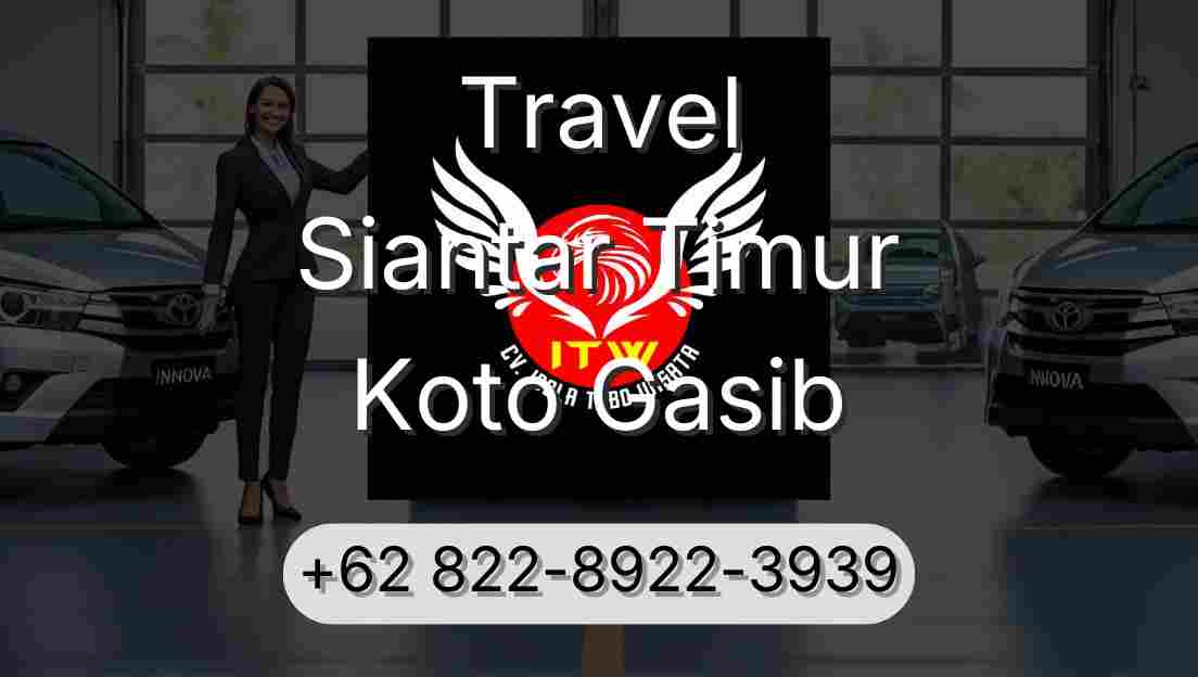 Travel Siantar Timur Koto Gasib