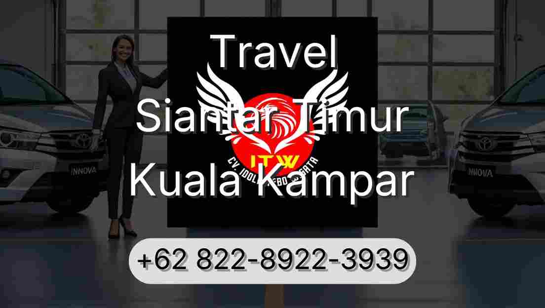 Travel Siantar Timur Kuala Kampar