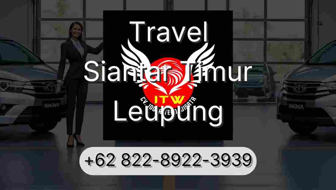 Travel Siantar Timur Leupung
