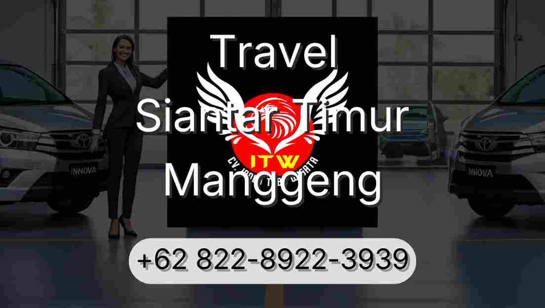 Travel Siantar Timur Manggeng