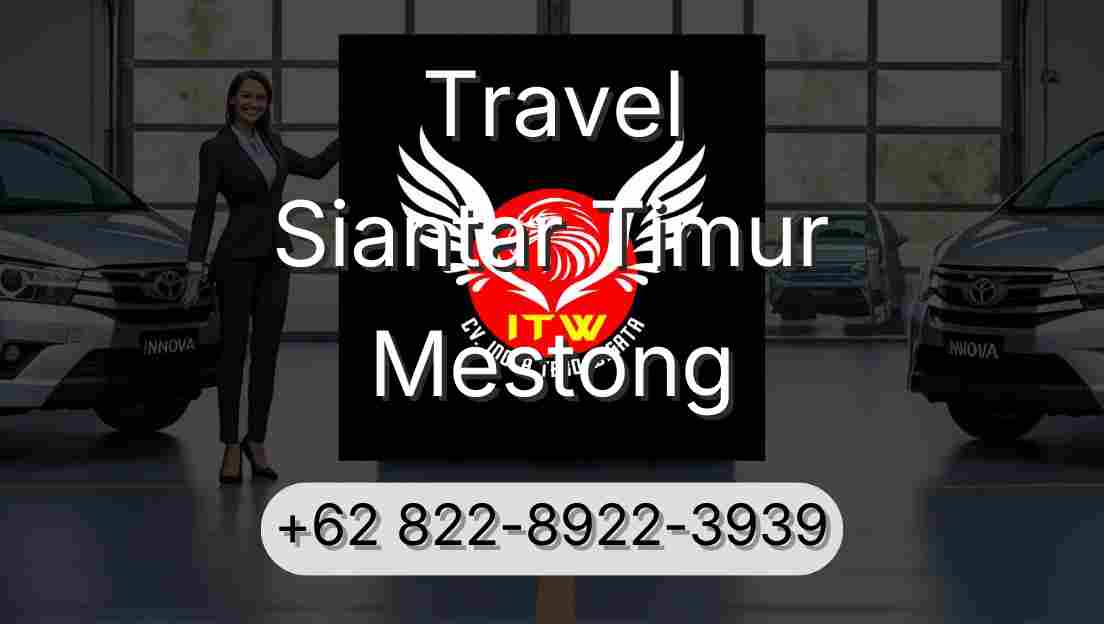 Travel Siantar Timur Mestong